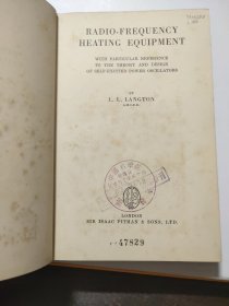 RADIO-FREQUENCY HEATING EQUIPMENT  布面精装 1949年 英文原版