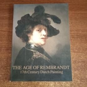 THE AGE OF REMBRANDT 17th Century Dutch Painting