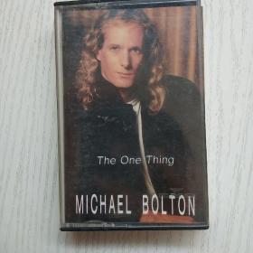 磁带  MICHAEL BOLTON The One Thing