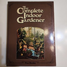 the complete indoor gardener