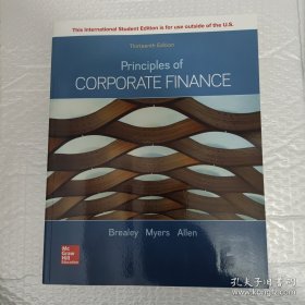 现货 Principles of Corporate Finance 13th 英文原版 Richard Brealey 企业 公司财务原理 管理 理财 金融 企业融资 原则 公司财务原理（原书第8版）(美)理查德 A. 布雷利(Richard A. Brealey)，(美)斯图尔特 C. 迈尔斯(Stewart C. Myers)著