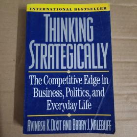 Thinking Strategically：The Competitive Edge in Business, Politics, and Everyday Life