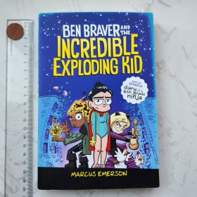 Ben Braver and the Incredible Exploding Kid