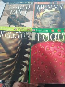 Eyewitness DORLING KINDERSLEY SKELETON WORLD WARI FOOD MUMMY 共4册