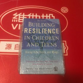 BUILDING RESILIENCE IN CHILDREN AND TEENS