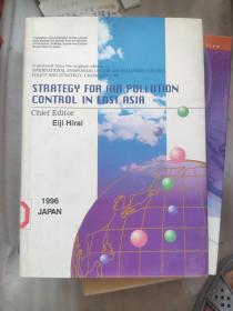 英文原版STRATEGY FOR AIR POLLUTION CONTROL IN EAST ASIA 
治理空气污染的策略东亚的控制