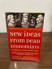 New Ideas from Dead Economists: An Introduction to Modern Economic Thought