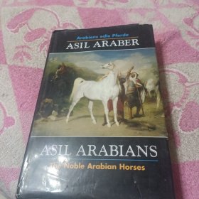 【英文原版】Asil Araber /Asil Arabians VI: Arabiens edle Pferde /The Noble Arabian Horses: 6【阿拉伯人 /阿拉伯人 VI：阿拉伯的贵族马 /高贵的阿拉伯马：6】