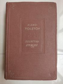 ALEXI TOLSTOY SELECTED STORIES <托尔斯泰小说集> 1949年  革面精装大32开639页