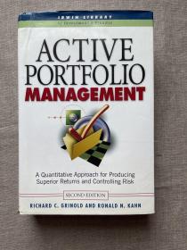 Active Portfolio Management: A Quantitative Approach for Producing Superior Returns and Controlling Risk, 2nd Edition 主动投资组合管理：创造高收益并控制风险的量化投资方法 第二版 理查德·C.格林诺德 雷诺德·N.卡恩【英文版，精装16开】打包后超一公斤重