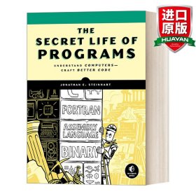 The Secret Life of Programs：Understand Computers -- Craft Better Code