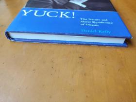 (精装版) Yuck!: The Nature and Moral Significance of Disgust Daniel Kelly