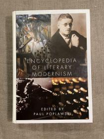 Encyclopedia of Literary Modernism 现代派文学百科全书【英文版，精装大开本，无酸纸第一次印刷】馆藏书，裸书1.3公斤重 Encyclopaedia Dictionary Modern Literature