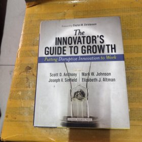 Innovator's Guide to Growth：Putting Disruptive Innovation to Work (Harvard Business School Press)