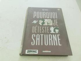 POURQUOI JE DETESTE SATURNE（看图下单）