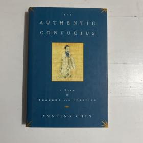 The Authentic Confucius：A Life of Thought and Politics