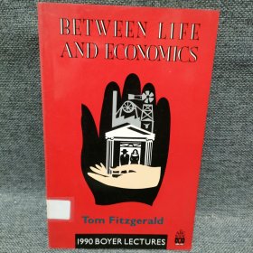 BETWEEN LIFE AND ECONOMICS