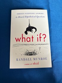 What If? (International edition)  Serious Scient 那些古怪又让人忧心的问题 英文原版