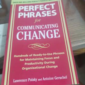 Perfect Phrases for Communicating Change