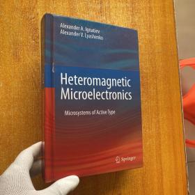 Heteromagnetic Microelectronics（异磁微电子）小16开  精装【书内没有字迹和划线】