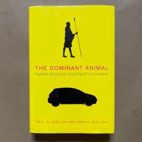 The Dominant Animal : Human Evolution and the Environment 占支配地位的动物: 人类进化与环境