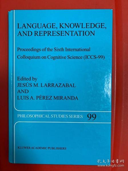 Language, Knowledge, and Representation: Proceedings of the Sixth International Colloquium on Cognitive Science （研究文集）