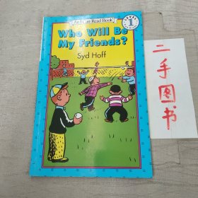 Who Will Be My Friends?