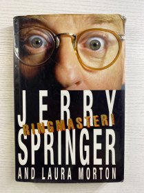 Jerry Springer and Laura Morton·Ringmaster（1998年英文版）16开（精装如图、内页干净）