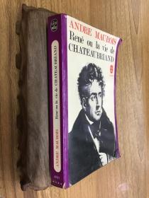 ANDRE MAUROIS  René ou la vie de CHATEAUBRIAND