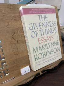 THE GIVENNESS OF THINGS ESSAYS MARILYNNE RONINSON