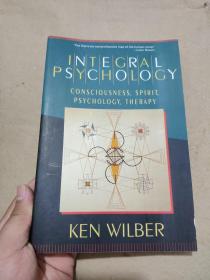 Integral Psychology：Consciousness, Spirit, Psychology, Therapy