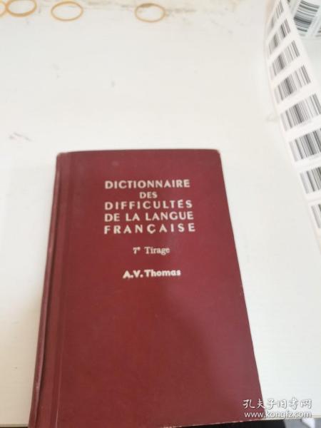 DICTIONNAIRE
DES
DIFFICULTÉS
DE LA LANGUE
FRANÇAISE
7e Tirage
A.V.Thomas