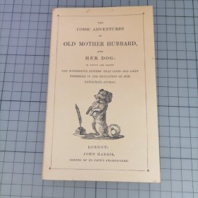 复刻版:鹅妈妈的世界（鹅妈妈的世界收藏集）The comic adventures of old mother Hubbard,and her Dog.  Martin Sarah Catharine 作 老妈妈哈伯德和她的狗的滑稽冒险 英国童谣绘本画集