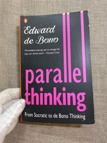 Parallel Thinking: From Socratic Thinking to De Bono Thinking 平行思考 爱德华·德博诺作品【英文版】