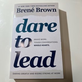 Dare to Lead：Brave Work. Tough Conversations. Whole Hearts.