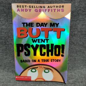 The Day My Butt Went Psycho