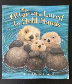 The Otter Who Loved to Hold Hands 原版童书绘本