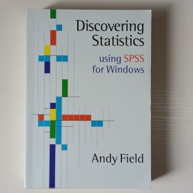 Discovering Statistics Using SPSS for Windows: Advanced Techniques for Beginners (Introducing Statistical Methods series) First Edition. by Andy Field