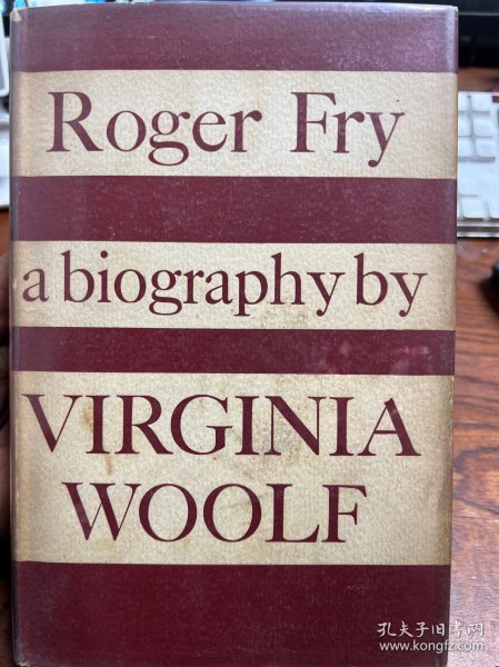 Roger Fry a biography by VIRGINIA WOOLF 弗吉尼亚·伍尔夫的传记《罗杰·弗莱》