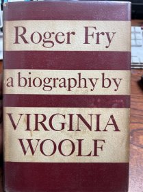 Roger Fry a biography by VIRGINIA WOOLF 弗吉尼亚·伍尔夫的传记《罗杰·弗莱》