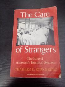 The Care of Strangers: The Rise of America's Hospital System