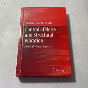 Control of Noise and Structural Vibration: A MATLA-Based Approach 噪声和结构振动的控制：一种基于MATLA的方法