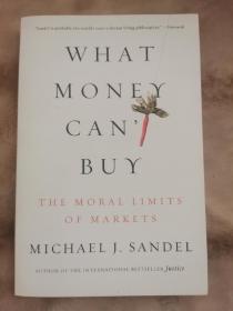 What Money Can't Buy: The Moral Limits of Markets