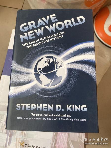 Grave New World：The End of Globalization, the Return of History