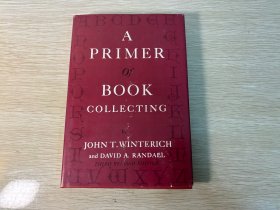 （私藏） A Primer of Book Collecting          温特里奇《藏书指南》（藏书入门）英文原版， 有用的图书收藏知识及轶事，作者的著名书话《书与人》有中文版，精装，1966年老版书