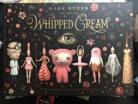 The Art of Mark Ryden’s Whipped Cream 马克·雷登艺术作品集画册 英文原版进口图书