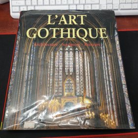 L'Art gothique : Architecture, Sculpture, Peinture  英文原版书