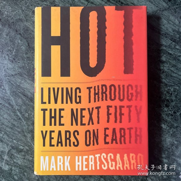 Hot: Living Through the Next Fifty Years on Earth（精装）