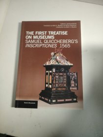 The First Treatise on Museums：Samuel Quiccheberg’s Inscriptiones, 1565