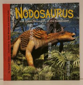 《结节龙和东海岸恐龙   全彩画册》Nodosaurus and Other Dinosaurs of the East Coast（恐龙）英文原版书